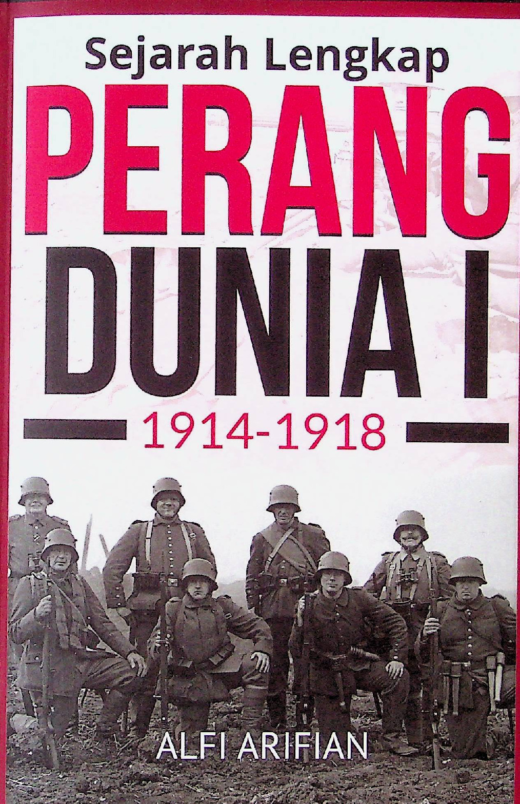 Sejarah Lengkap Perang Dunia I 1914-1918